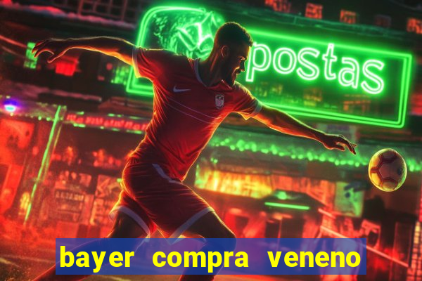 bayer compra veneno de cobra